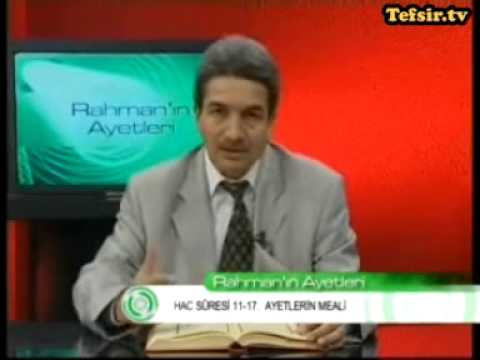 Hac Suresi Kuran Tefsiri 11-17 Ayetler